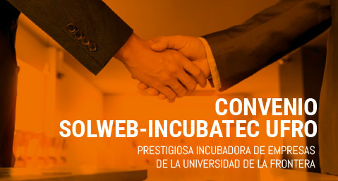 SolWeb y la Universidad de la Frontera, UFRO, firman convenio en apoyo a las PYMES.